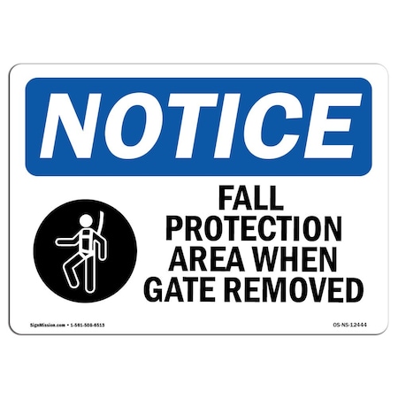 Signmission OSHA Sign, Fall Protection Area When Gate Removed With, 7in X 5in Decal, 7" W, 5" H, Landscape OS-NS-D-57-L-12444